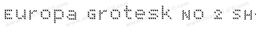 Europa Grotesk No 2 SH字体转换